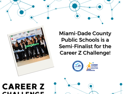 M-DCPS CTE Named Career Z Challenge Semi-Finalist